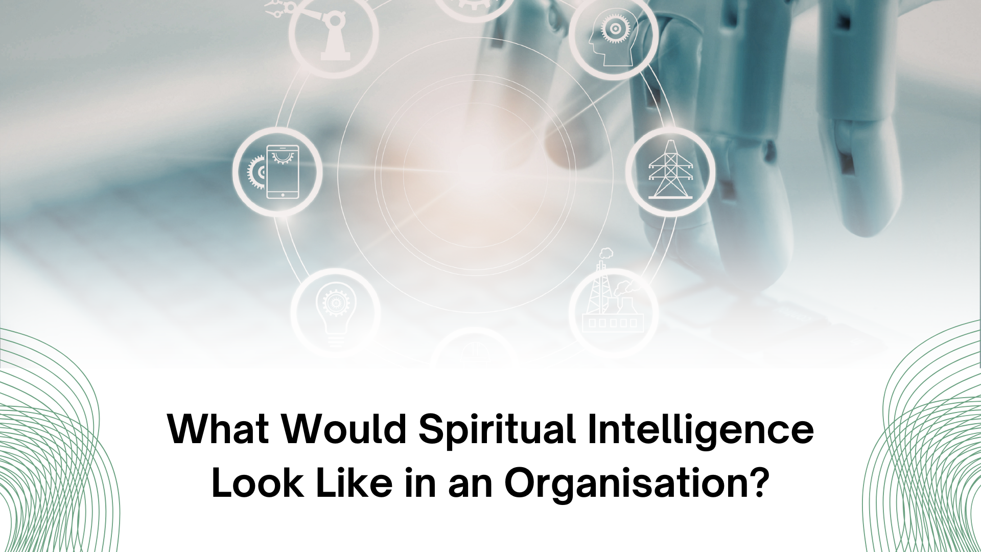 What Would Spiritual Intelligence Look Like in an Organisation (1)