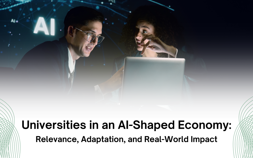 Universities in an AI-Shaped Economy: Relevance, Adaptation, and Real-World Impact